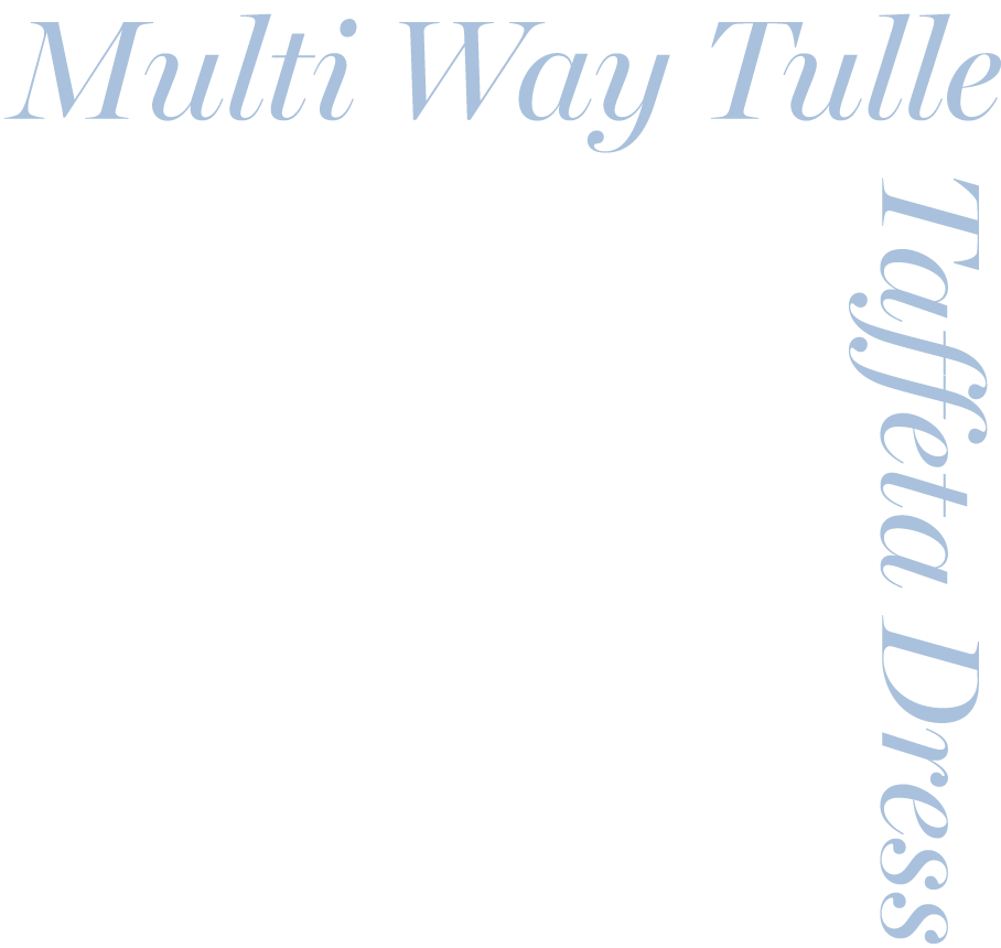 Multi Way Tulle Taffeta Dress